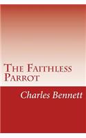 The Faithless Parrot