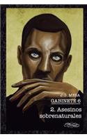 Gabinete 6. Libro II. Asesinos sobrenaturales.