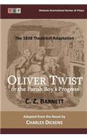 Oliver Twist or the Parish Boy's Progress