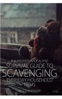 Preppers Apocalypse Survival Guide to Scavenging Everyday Household Items