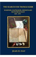 The Search for Thomas Kerr: Mariner, Mapmaker, Missionary, Meteorologist(English)