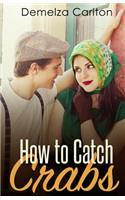 How To Catch Crabs: (6 Siren of War)