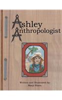 Ashley Anthropologist