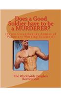 Does a Good Soldier Have to Be a Murderer?