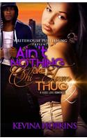 Ain't Nothing Like a Chi-Town Thug 2: A Hood Love Romance