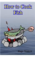 How to Cook Fish