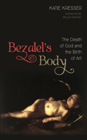 Bezalel's Body