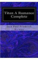 Titan A Romance Complete