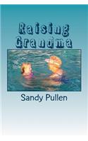 Raising Grandma