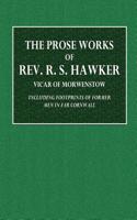 The Prose Works of REV. R. S. Hawker