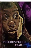Predestined Trail: (English)