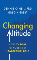 Changing Altitude: How to Soar in Your New Leadership Role