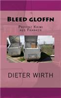 Bleed gloffn