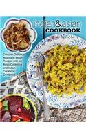 Indian & Asian Cookbook: Discover Delicious Asian and Indian Recipes with an Asian Cookbook and Indian Cookbook Combined