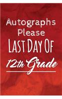 Autographs Please, Last Day Of 12th Grade: Lined Autograph book, Diary, Notebook for Men & Women