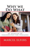 Why we Do What