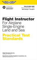 Flight Instructor Practical Test Standards for Airplane Single-Engine Land and Sea (2024): Faa-S-8081-6d