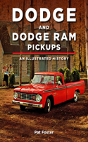 Dodge and RAM Pickups: An Illustrated History