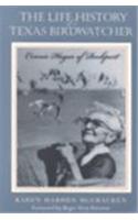 The Life History of a Texas Birdwatcher