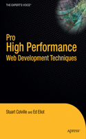 Pro High Performance Web Development Techniques: (Pro)