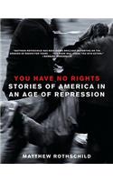You Have No Rights
