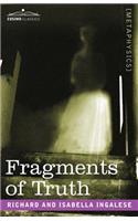 Fragments of Truth