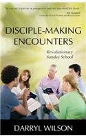 Disciple-Making Encounters: Revolutionary Sunday School