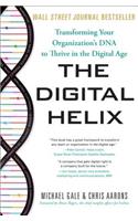 The Digital Helix: Transforming Your Organization's DNA to Thrive in the Digital Age