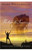 Return to Innocence; Cultivating Passion for Purity