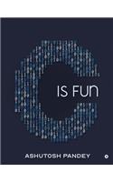 C Is Fun