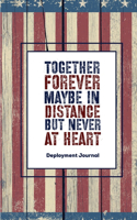 Together Forever Maybe In Distance But Never At Heart: Soldier Military Pages, For Writing, With Prompts, Deployed Memories, Write Ideas, Thoughts & Feelings, Lined Notes, Gift, Notebook