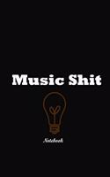 Music Shit: Music Shit