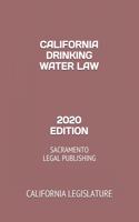 California Drinking Water Law 2020 Edition: Sacramento Legal Publishing