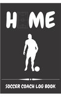 Soccer Coach Log Book - Home Cover