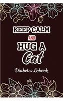 Keep Calm and Hug a Cat