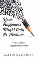 Your Happiness Might Only Be Medium