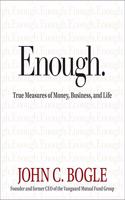 Enough: True Measures of Money, Business, and Life