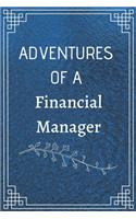 Adventure of a Financial Manager: Perfect Gift For Adventure Lover (100 Pages, Blank Notebook, 6 x 9) (Cool Notebooks) Paperback