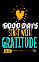 Good Days Start With Gratitude