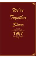 We Are Together since 1987 Journal Couples Gift