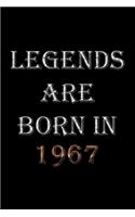 Legends Are Born In 1967 Notebook: Lined Notebook/Journal Gift 120 Pages, 6x9 Soft Cover, Matte Finish