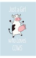 Just a Girl who Loves Cows