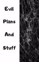Evil plans and stuff