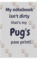 My notebook isn't dirty that's my Pug's paw print!: For Pug Dog Fans