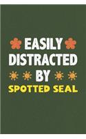 Easily Distracted By Spotted Seal: Spotted Seal Lovers Funny Gifts Dot Grid Journal Notebook 6x9 120 Pages