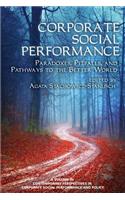 Corporate Social Performance: Paradoxes, Pitfalls and Pathways to the Better World
