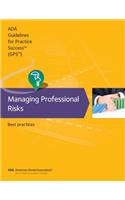 Guidelines for Practice Success: Managing Professional Risks