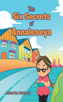 Six Secrets of Annaleseya