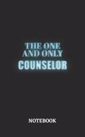 The One And Only Counselor Notebook: 6x9 inches - 110 ruled, lined pages - Greatest Passionate working Job Journal - Gift, Present Idea