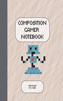Composition Gamer Notebook Wide Ruled: The Game is Never Over. Perfect Unique Gift Idea Wide Ruled Notebook, Composition Sketch Book to write in for Mens Women Girl Boy under 10$